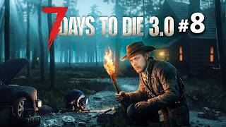 7 DAYS TO DIE 3.0: SOBREVIVENDO EM UM MUNDO EM DECADÊNCIA! (EP.8)