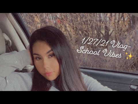 1/27/21 Vlog- School Vibes ✨