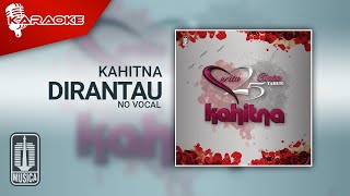 Kahitna - Dirantau (Official Karaoke Video) | No Vocal