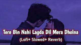 Download lagu Tere Bin Nahi Lagda Dil Mera Dholna Slowed Reverb Songs mp3 Download lagu Tere Bin Nahi Lagda Dil Mera Dholna Slowed Reverb Songs mp3