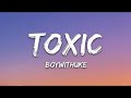 BoyWithUke - Toxic (10 Minute Loop)