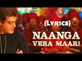 Naanga Vera Maari Song Lyrics Ajith Kumar Valimai