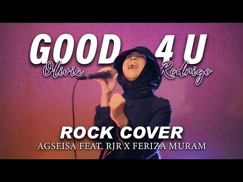 AGSEISA feat. RJR x FERIZA MURAM - GOOD 4 U | Olivia Rodrigo (Rock Cover)