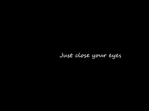 Just Close Your Eyes OFFICIAL LYRIC VIDEO