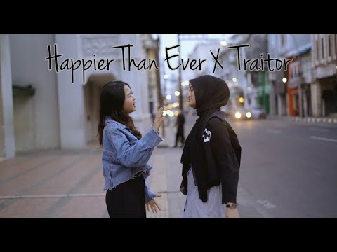 Happier Than Ever X Traitor Cover By Eltasya Natasha ft. @IndahAqila