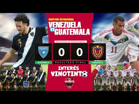 VENEZUELA Vs. GUATEMALA [0-0] | PARTIDO COMPLETO | AMISTOSO | FECHA FIFA