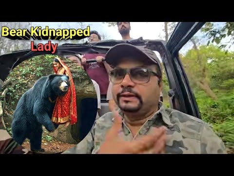 Real Jungle Story from Corbett Safari : Sloth Bear Kidnaps Woman , Rescued by Villagers From  Den ,
