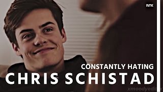 ● Chris Schistad | Constantly Hating