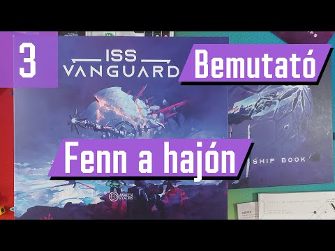 ISS Vanguard | Bemutató | Összegzés | Tutorial Küldetés 3.rész - PumiGame