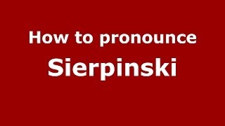 How to pronounce Sierpiński