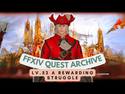 Red Mage: Lv.52 A Rewarding Struggle // FFXIV Quest Archive