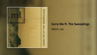 Mitch Leo - Carry Me ft. The Sweeplings