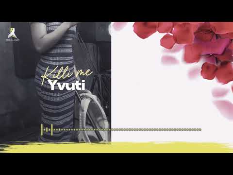 Yvuti - Killi Me (Visualizer)