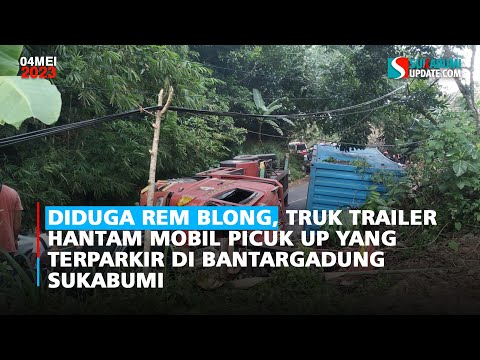 Diduga Rem Blong, Truk Trailer Hantam Mobil Picuk Up Yang Terparkir di Bantargadung Sukabumi