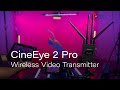 Accsoon CineEye 2 Pro | HD Video Wireless Transmitter for Professional Video Crews