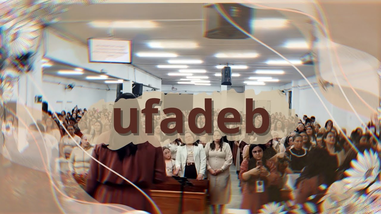 UFADEB 2025 - Em Seu Nome