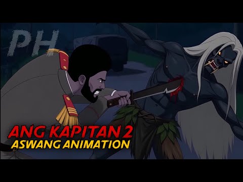 ANG KAPITAN 2 | Aswang True Story Animation