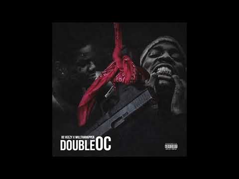 OC Veezy & WillThaRapper - Double OC