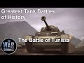 Greatest Tank Battles of History | Season 2 | Episode 5 | The Battle of Tunisia