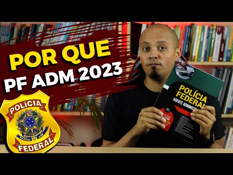 Por que Estudar para o Concurso Agente Administrativo PF 2023 NÍVEL MÉDIO