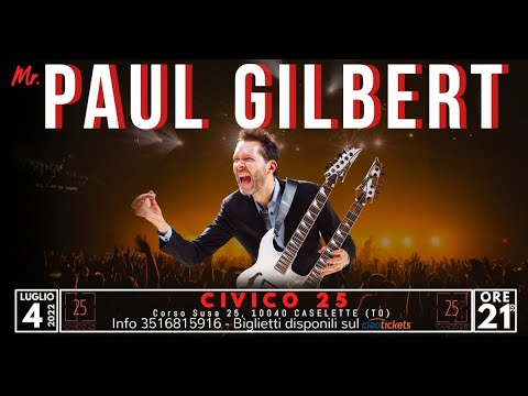 Paul Gilbert (USA) Full Set Live 04.07.2022 Civico 25