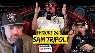 Episode 24: Sam Tripoli