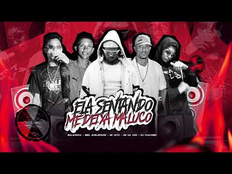 ELA SENTANDO ME DEIXA MALUCO - MC BALAKINHA / BIEL ACELERADO / EO GM / MC NITO / - DJ CHAVOSO