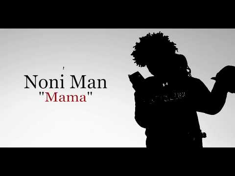 Noni Man - Mama [Lyrics] (Prod.By YoungTago)
