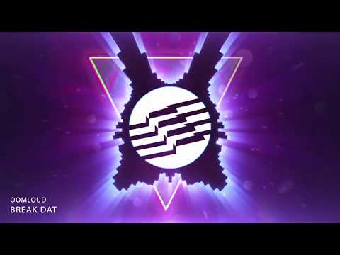 Oomloud - Break Dat