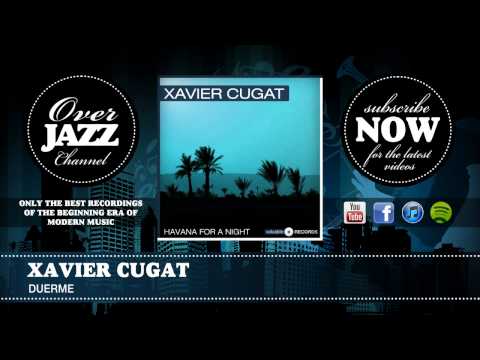 Xavier Cugat - Duerme (1941)