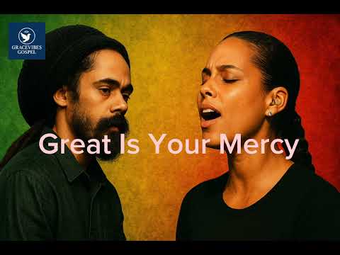 Damian Marley ft Alicia key_ Great Is Your Mercy (official gospel lyrics video download)