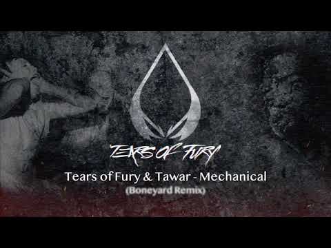 Tears of Fury & Tawar - Mechanical (Boneyard Remix) [FREE DOWNLOAD]