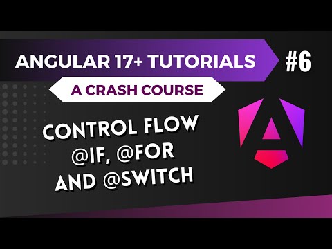 Angular 17 Tutorial - New Control Flow @if @for and @switch #6