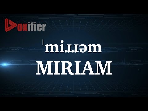 How to Pronunce Miriam in English - Voxifier.com