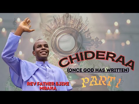 Chideraa – Rev Father Ejike Mbaka