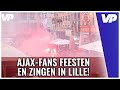 AJACIEDEN in LILLE zorgen voor FEEST ? met VUURWERK ? in de regen ?️!