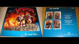 Vendetta - Go And Live ... Stay And Die (Full Album 1987) [VINYL RIP]