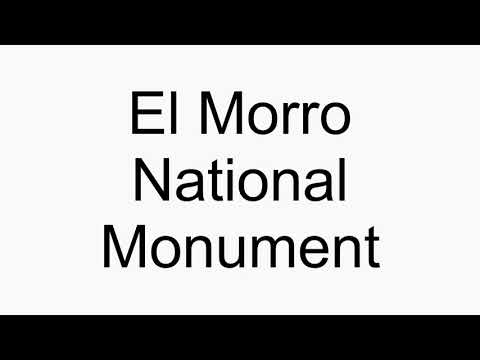 How to pronounce El Morro National Monument