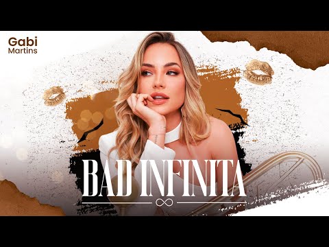 Gabi Martins – Bad Infinita (Clipe Oficial)