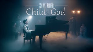 שי וינר |  Shay Viner | Child of God