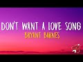 Bryant Barnes - Don't Want A Love Song (Lyrics)