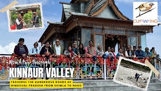 Shimla to Nako: The Most Thrilling Road Trip Through the Heart of Kinnaur Valley in Himachal Pradesh