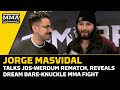 Jorge Masvidal Reveals His Dream Bare-Knuckle MMA Fight: 'That'd Be Illegal!' | MMA Fighting