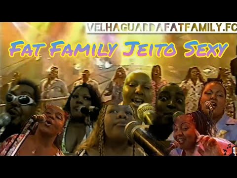 Fat Family Jeito Sexy no programa H 1999