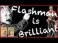 Flashman Is Brilliant