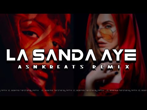 La Sanda Aye (AsnkBeats Remix)
