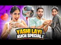 Yashi Layi Mere Liye Kuch Special Gift