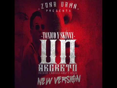 Toxico y Skinny -Un Secreto *New Version*