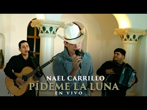 Nael Carrillo - Pídeme La Luna [En Vivo]