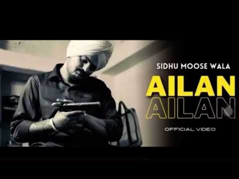 NEW SONG = AILAN *AILAN@SidhuMooseWalaOfficial Official Video